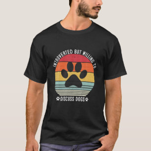 Camiseta Apresentado Mas Disposto A Discutir Cães, Retro Vi