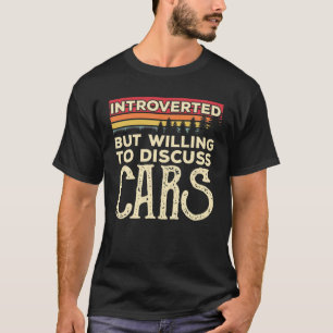 Camiseta Apresentado Mas Disposto A Discutir Carros Engraça