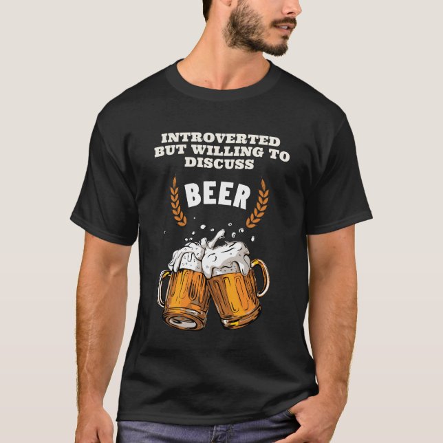Camiseta Apresentado mas disposto a discutir cerveja! (Frente)