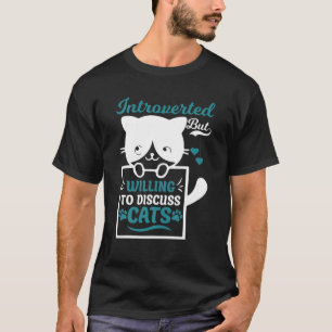Camiseta Apresentado Mas Disposto A Discutir Gatos