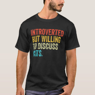 Camiseta Apresentado Mas Disposto A Discutir Gatos Kitten P