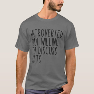 Camiseta Apresentado Mas Disposto A Discutir Gatos Kitten P