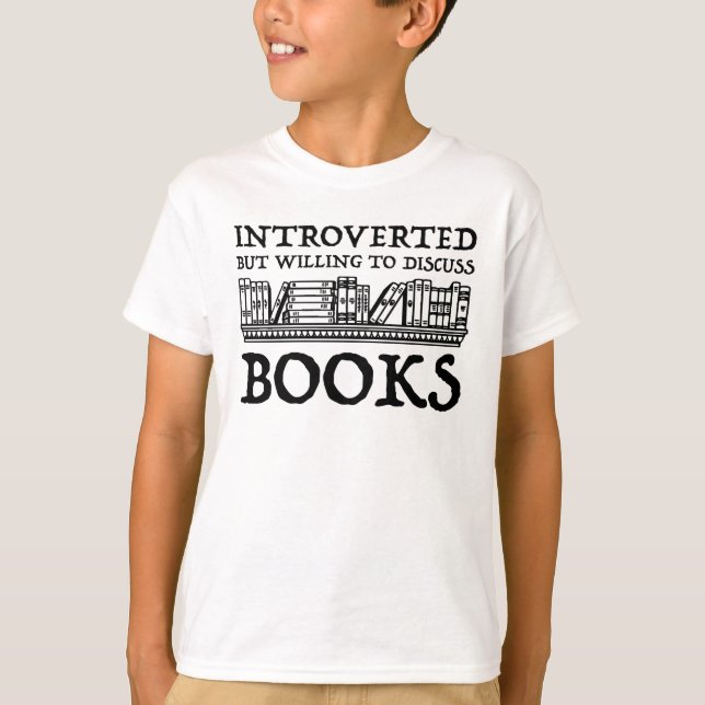 Camiseta Apresentado, Mas Disposto A Discutir Livros (Frente)