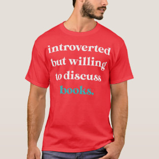 Camiseta Apresentado mas disposto a discutir livros4