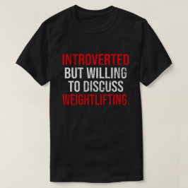 Camiseta Apresentado, Mas Disposto A Discutir O Levantament
