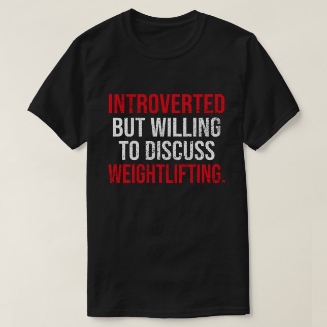 Camiseta Apresentado, Mas Disposto A Discutir O Levantament (Frente do Design)