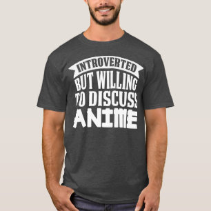 Camiseta Apresentado mas disposto a discutir o prêmio Anime