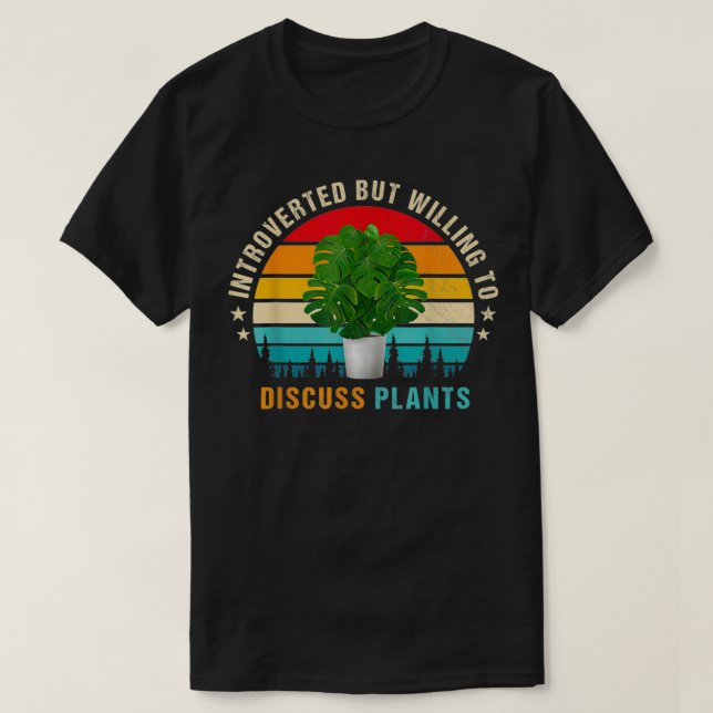 Camiseta Apresentado mas disposto a discutir plantas (Frente do Design)