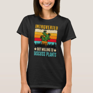 Camiseta Apresentado Mas Disposto A Discutir Plantas