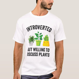 Camiseta Apresentado Mas Disposto A Discutir Plantas Engraç