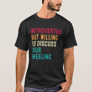 Camiseta Apresentado Mas Disposto A Discutir Quatro Rodas