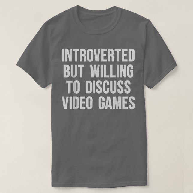 Camiseta Apresentado mas disposto a discutir Videos games G (Frente do Design)