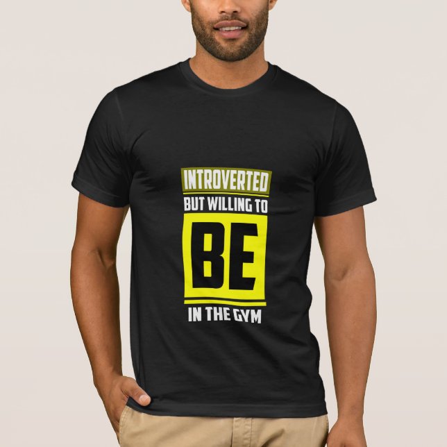 Camiseta Apresentado, Mas Disposto A Estar Na Academia (Frente)