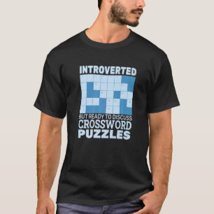 Camiseta Apresentado, mas pronto para discutir Quebra-cabeç