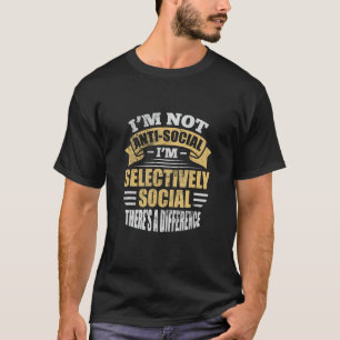 Camiseta Apresentador Não sou Anti-Social Eu sou Seletivame