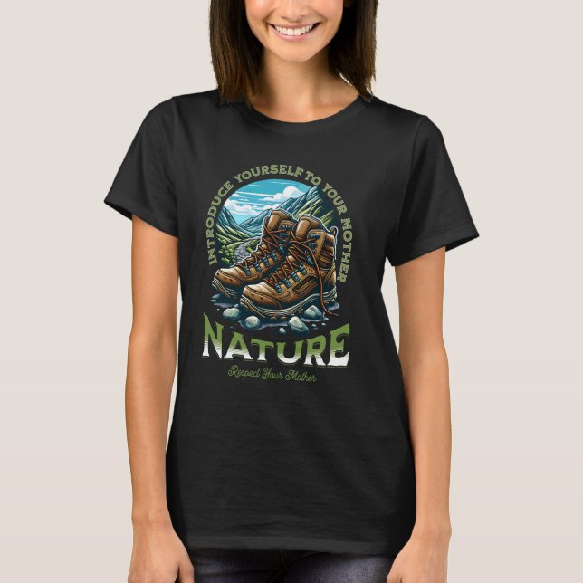 Camiseta Apresente-se à sua mãe natureza. (Frente)