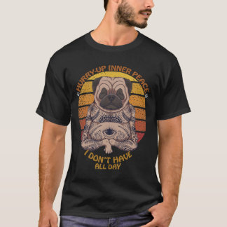 Camiseta Apresse-se pela paz interna, não tenho &x27;não te