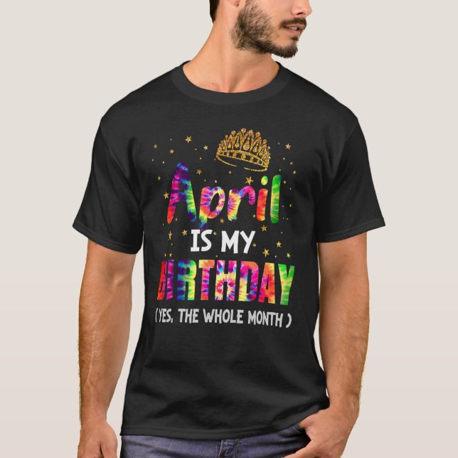 Camiseta April É Meu Aniversário O Aniversário De Todo O Mê (Frente)