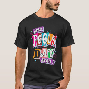 Camiseta April Fools Day Brincadeira Kit 1rua abril Piadas 