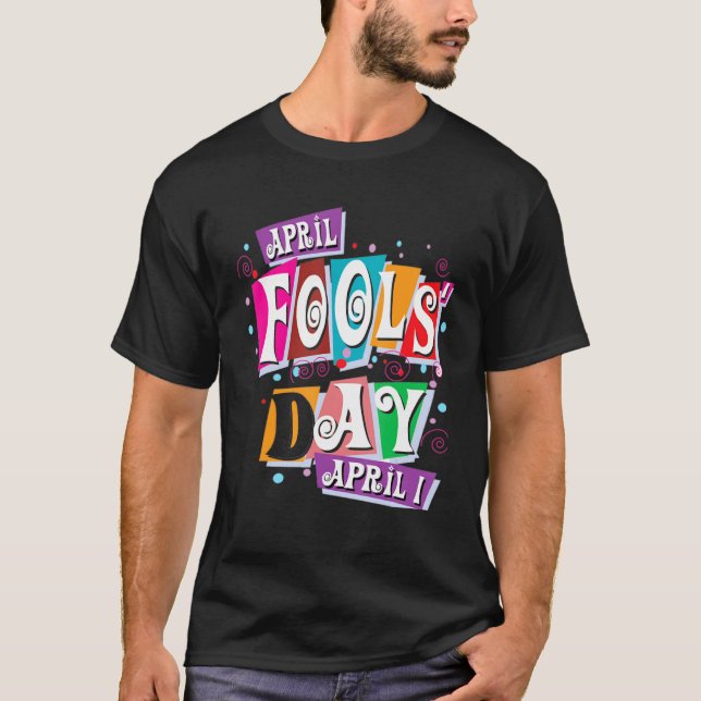 Camiseta April Fools Day Brincadeira Kit 1rua abril Piadas  (Frente)