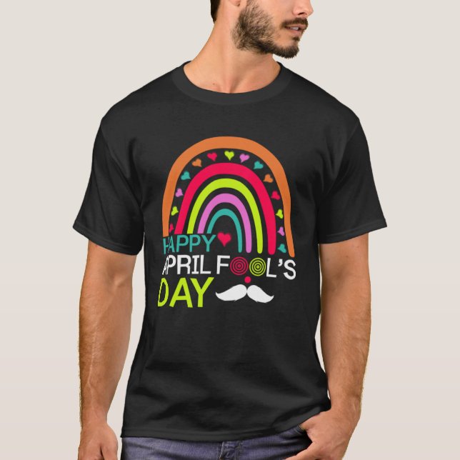 Camiseta April Fools Day Rainbow Mustache Happy April Fools (Frente)