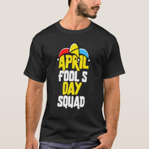 Camiseta April Fools Day Squad Brincadeira Cotação April Fo