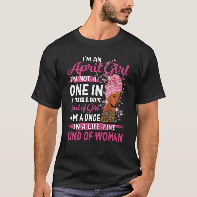 Camiseta April Girl I'm one in a Million Birthday Que (Frente)