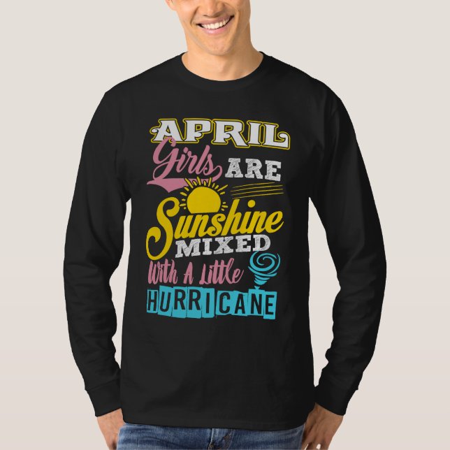 Camiseta April Girls Are Sunshine Mixed With A Little Hurri (Frente)