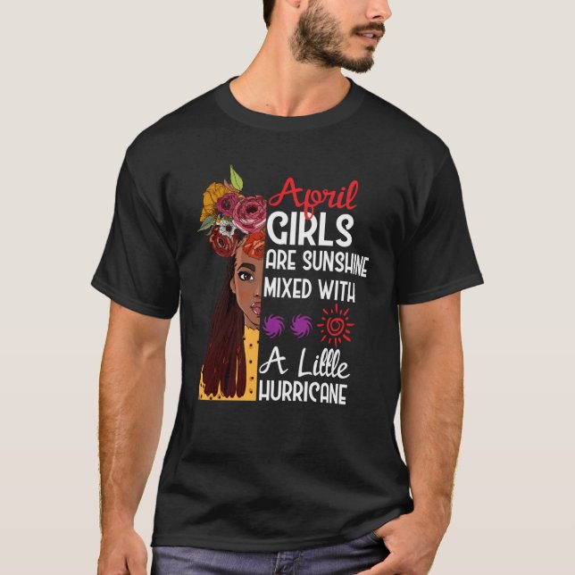 Camiseta April Girls Are Sunshine Mixed With A Little Hurri (Frente)