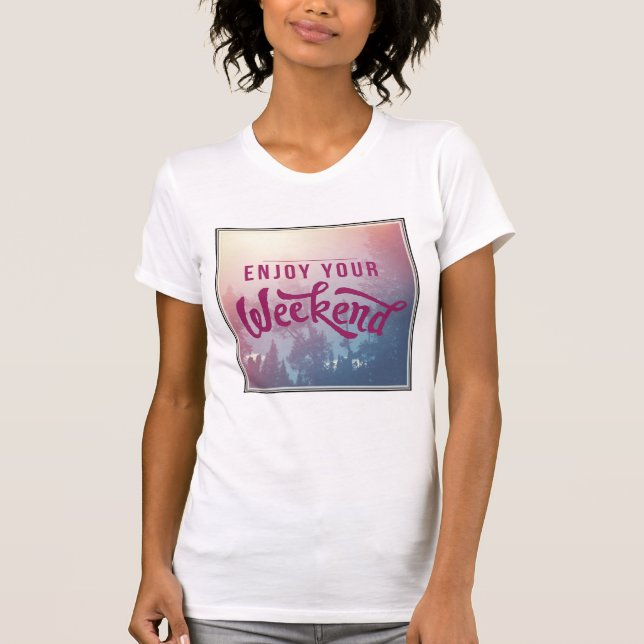 Camiseta Apronte para o fim de semana (Frente)