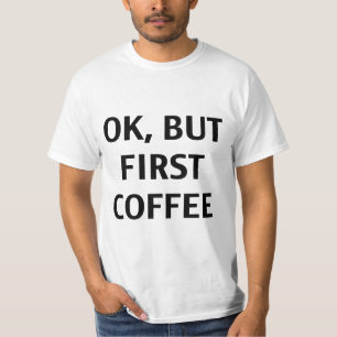 Camiseta Aprovação, mas primeiro café. T-shirt