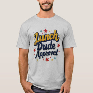 Camiseta Aprovada pelo Cara do Almoço