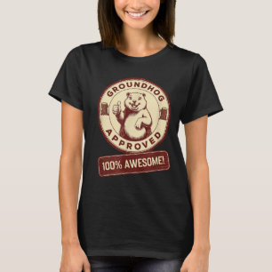 Camiseta Aprovado pelo Groundhog 100% Incrível Engraçado Vi