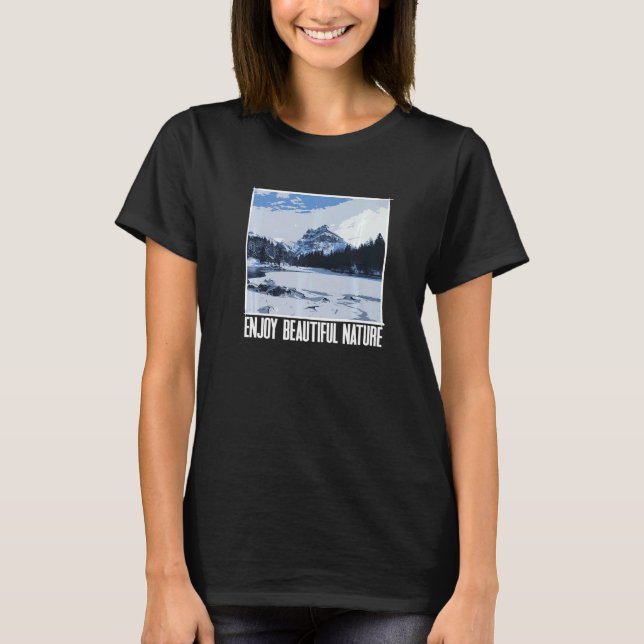 Camiseta Aproveite a bela natureza Montanhas alpinas invern (Frente)
