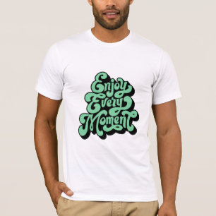 Camiseta Aproveite a cada momento