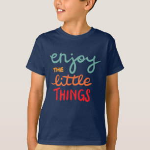 Camiseta Aproveite as pequenas coisas