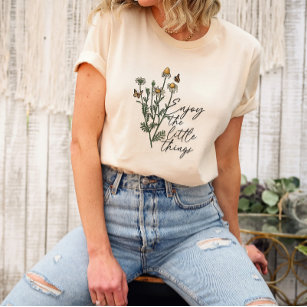 Camiseta Aproveite As Pequenas Coisas Da Margarida De Flor 