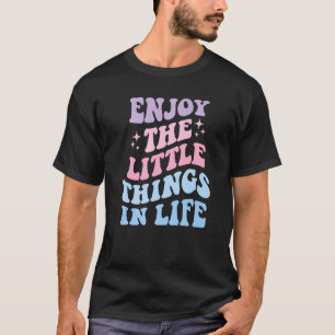 Camiseta Aproveite As Pequenas Coisas Da Vida Para Mulheres