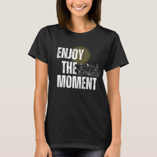 Camiseta Aproveite O Momento - Amante De Livros Inspirador