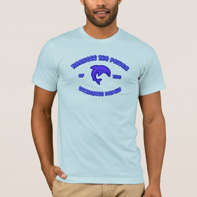 Camiseta Aproveite o poder do golfinho de Bottlenose (Frente)