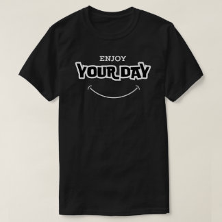 Camiseta aproveite o seu dia