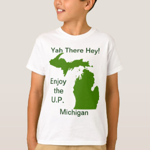 Camiseta Aproveite o U.P. Michigan com Da Yoopers