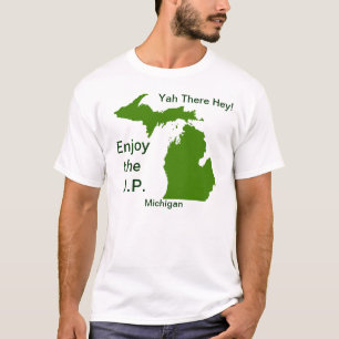 Camiseta Aproveite o U.P. Michigan com Da Yoopers