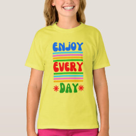 Camiseta Aproveite todos os dias