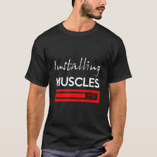 Camiseta Aptidão Instalando Músculos Por Favor Aguarde Trei