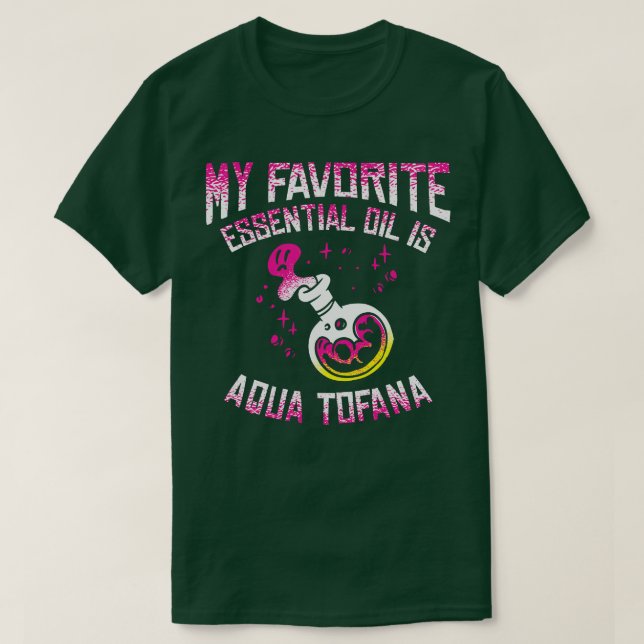 Camiseta Aqua Tofana Conspiração Teorista Essencial Oil Poi (Frente do Design)