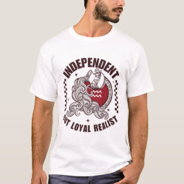 Camiseta Aquário: realista independente mas leal