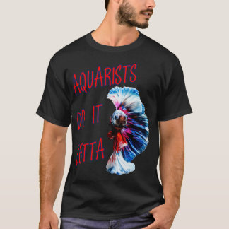 Camiseta Aquaristas Fazem-No Betta Word Play Pun 1