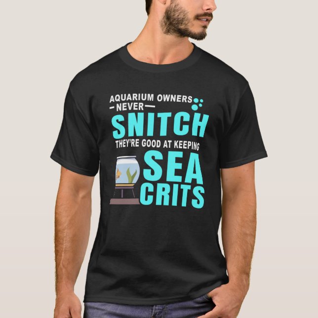 Camiseta AQUARIUM OWNERS NEVER SNITCH for Fishes Tank Hobby (Frente)
