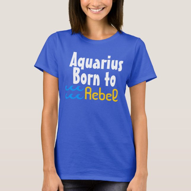 Camiseta Aquarius Born to Rebel (Frente)